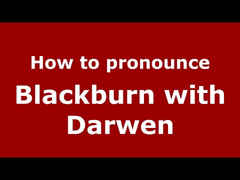 How to pronounce Blackburn With Darwen