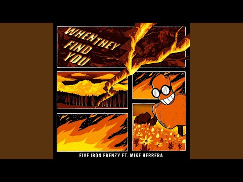 When They Find You - Five Iron Frenzy