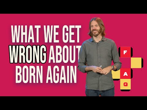 What we get WRONG about Born Again