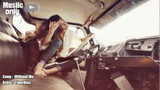 Timeflies - Without Me