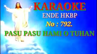 Download lagu KARAOKE ENDE HKBP / PASU PASU HAMI O TUHAN / BE: 792 / By Aman Manihuruk. mp3