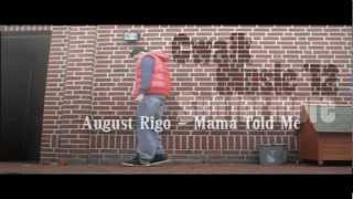 August Rigo - Mama Told Me [CwalkMusic]