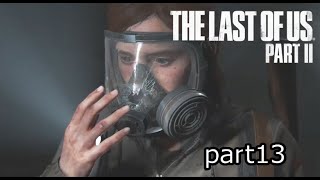 明かされる事実『ラストオブアス2』初見実況プレイpart13