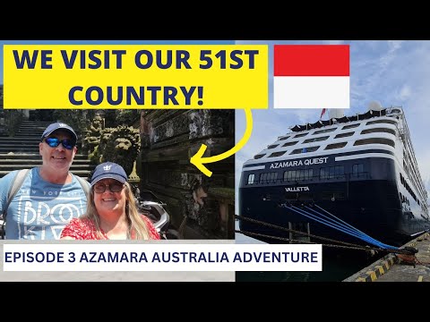 Ep 3 - Azamara Quest Cruise Ship Australian Adventure - Bali, Bugs and an AzAmazing Evening!