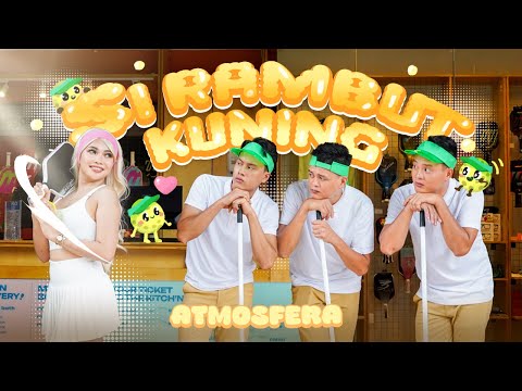 Si Rambut Kuning - Atmosfera