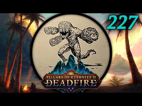 Hidden Histories - Let's Play Pillars of Eternity II: Deadfire (PotD) #227