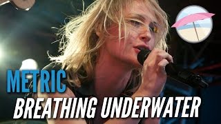 Metric - Breathing Underwater (Live at the Edge)