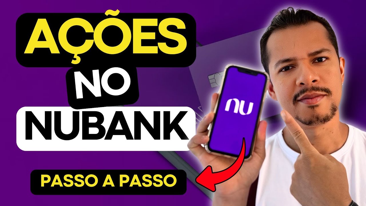Como Comprar AÇÕES no NUBANK: Guia Completo para INICIANTES [Passo a Passo]