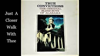The Blind Boys Of Alabama - Just A Closer Walk With Thee