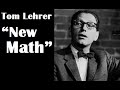 Tom Lehrer | "New Math"