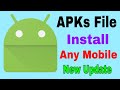 how to install APKs file in any Mobile Phone | Mobile Me Apk file kaise install kare 2021 | APK File