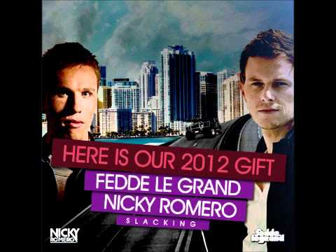 Fedde Le Grand & Nicky Romero ft. MC Gee - Slacking (Original Club Mix)