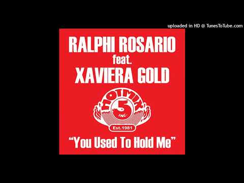 Ralphi Rosario Feat. Xaviera Gold - You Used To Hold Me (Jim Heinz 2003 Remix)