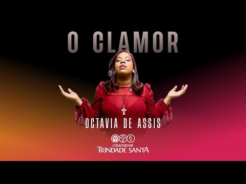 O Clamor - Comunidade Católica Trindade Santa