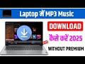 Laptop Me Music Kaise Download Kare How To Download Mp3 Music In Laptop