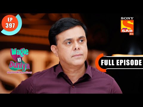 Sakhi's Request- Wagle Ki Duniya - Ep 397 - Full Episode - 7 July  2022