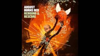 Creative Captivity - Rebound &amp; Rescore (August Burns Red vs. Quad City DJ&#39;s)