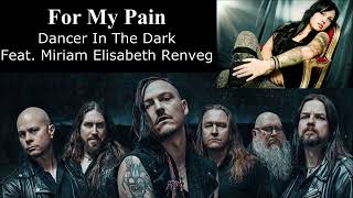 For My Pain - Dancer In The Dark (Feat  Miriam Elisabeth Renveg)