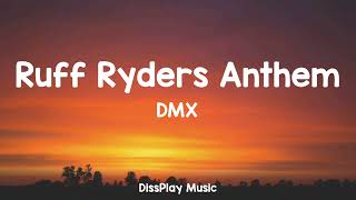 DMX - Ruff Ryders Anthem (lyrics)