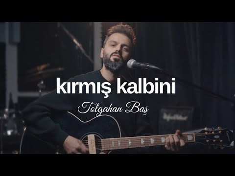 Tolgahan Baş - Kırmış Kalbini (Duman Akustik Cover)