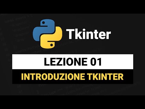 How to Create Graphical User Interfaces with Tkinter - Tkinter Python Tutorial (Italian) 01