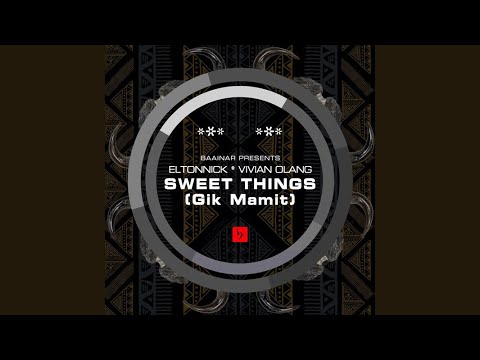 Eltonnick Feat.Vivian Olang - Sweet Things (Main Mix)