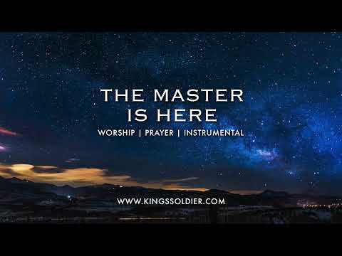 THE MASTER IS HERE | In his presence | Prayer Worship instrumental
