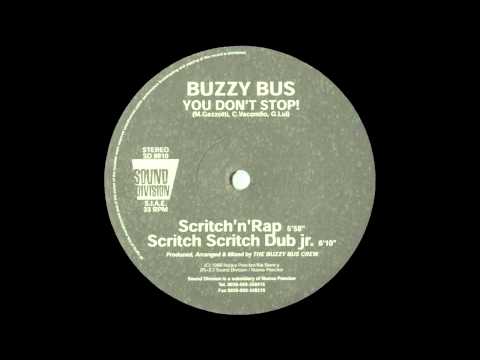 Buzzy Bus - You Don't Stop / The Riddle (Scritch'n Rap Mix)