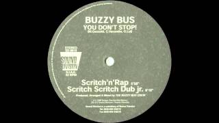 Buzzy Bus - You Don't Stop / The Riddle (Scritch'n Rap Mix)