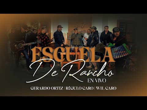 Escuela de Rancho - Regulo Caro X Gerardo Ortíz X Wil Caro [Video En Vivo]
