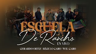 Escuela de Rancho - Regulo Caro X Gerardo Ortíz X Wil Caro [Video En Vivo]