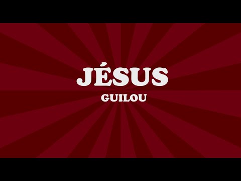 Guilou - Jésus (Lyrics)