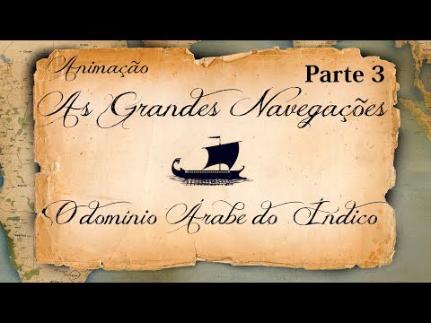 Animação atualizada - As Grandes Navegações, Parte 3 - Como era antes dos europeus chegarem na Ásia