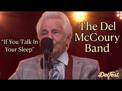 The Del McCoury Band - If You Talk In Your Sleep (LIVE From DelFest 2024)