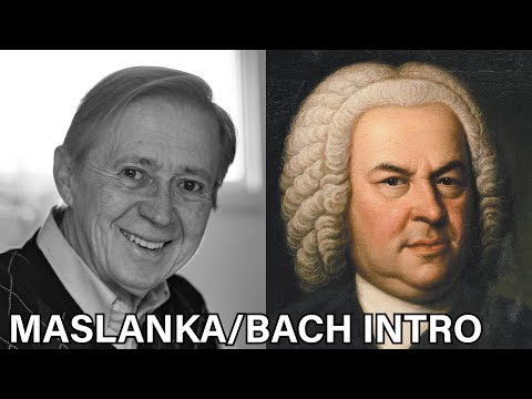 David Maslanka and JS Bach: an introduction