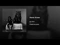 6lack- Never Know (slowed and throwed)