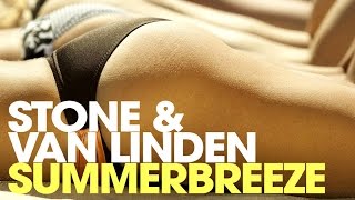 Stone & Van Linden - Summerbreeze (Original Single)