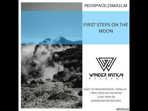 Redspace, ISMAIL.M - First Steps On The Moon (Original Mix) [Progressive House]