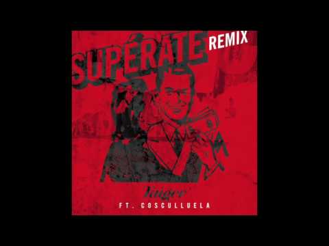 Superate Remix   El Taiger feat  Cosculluela