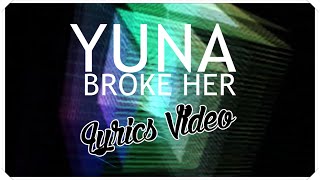 YUNA - Broke Her lyrics