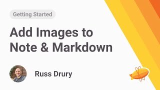 Add Images to Notes and support for markdown