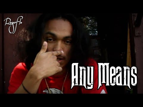 RogerFlo - AnyMeans (Official Music Video)