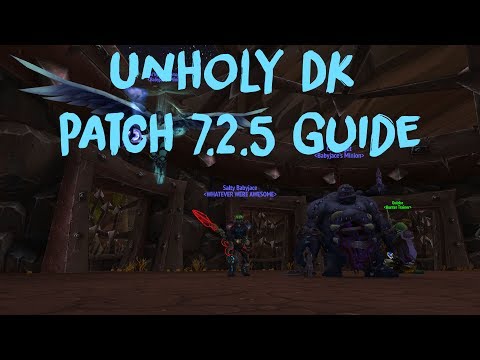 Unholy Death Knight Dark Arbiter 7.2.5 Guide Tomb of Sargeras