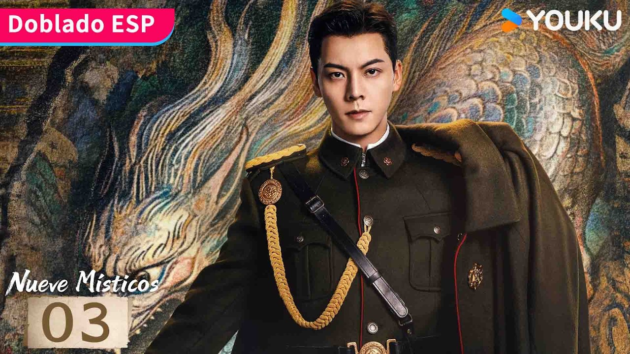 【Doblado ESP】Nueve Místicos EP03 | Nueve héroes y una misión para salvar Changsha 🔥| YOUKU