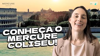 Conheça o Mercure Coliseu!