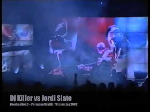 Dj Killer vs Jordi Slate - Natural Breaknation 3 - Palenque Sevilla - 7 Dic 2002