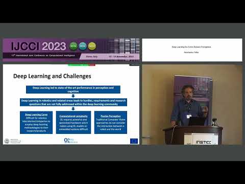"Deep Learning for Active Robotic Perception" Prof. Anastasios Tefas (IJCCI 2023)
