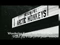 Do I wanna know - Arctic monkeys / Lyrics - مترجمة
