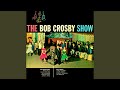 Look For The Silver Lining - Bob Crosby  - Topic Look For The Silver Lining