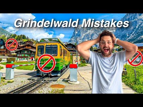 Top 10 Tourist Mistakes to Avoid in Grindelwald 🇨🇭